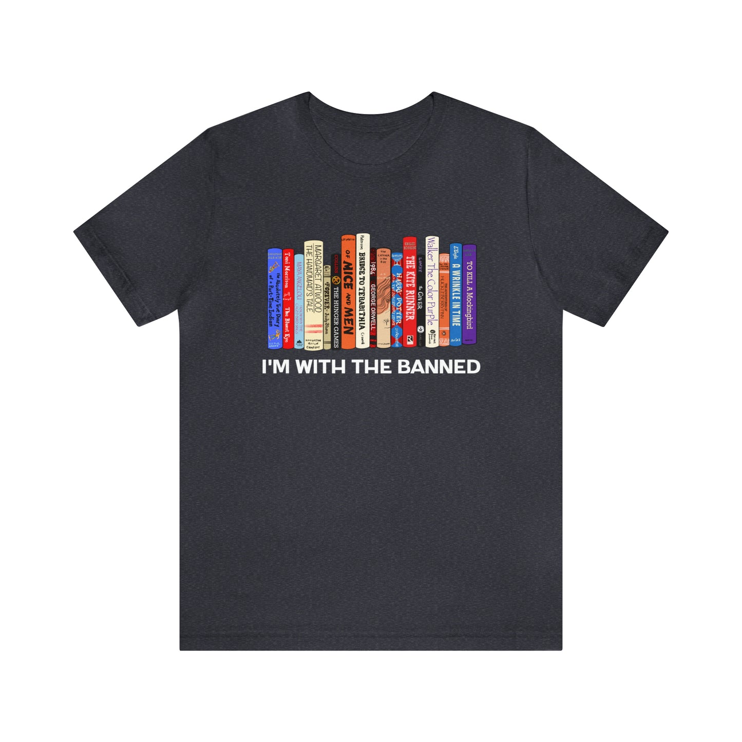 I'm With The Banned | Banned Books Shirt | Librarian Shirt | Teacher Shirt | Unisex Super Soft Premium Graphic T-Shirt