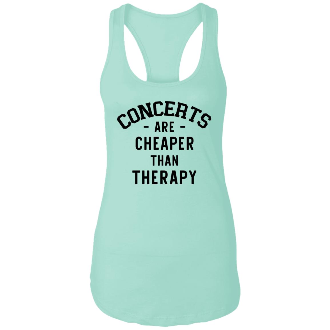 Concerts Are Cheaper Than Therapy Racerback Tank | Funny Concert Tank Top