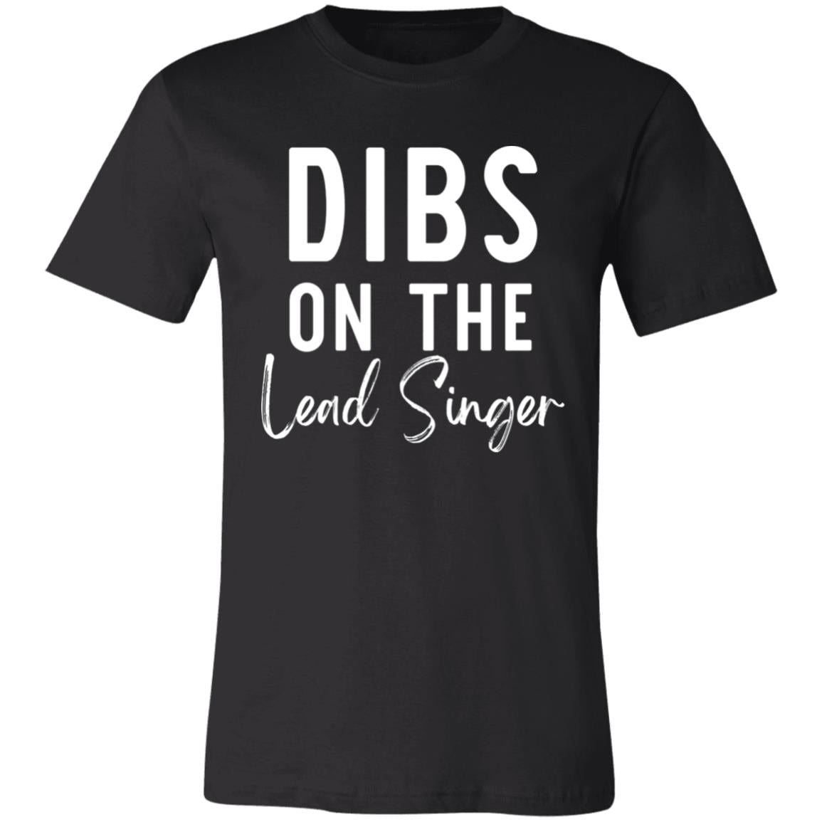 Dibs On The Lead Singer Shirt | DMB Tee | Unisex Super Soft Premium Graphic T-Shirt