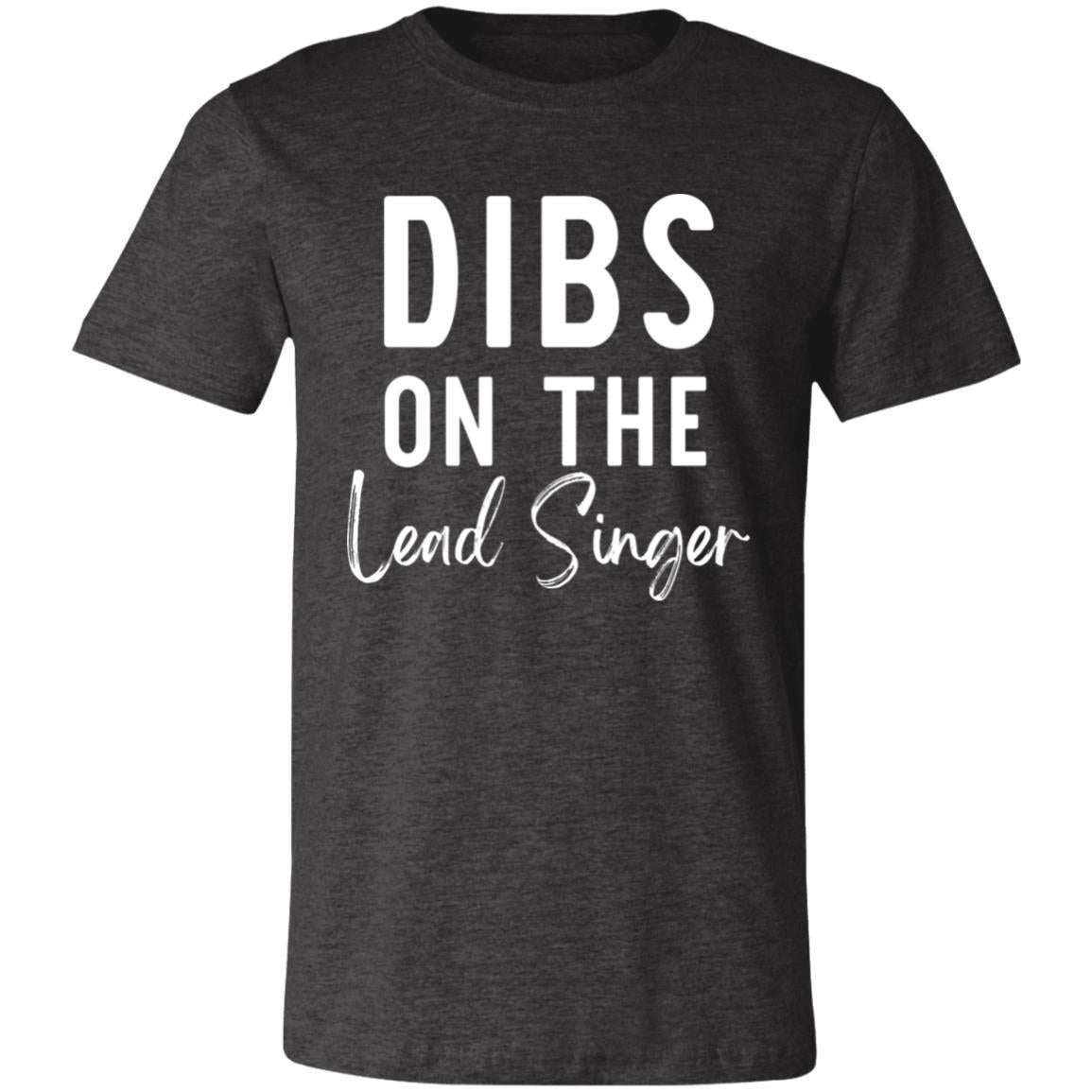 Dibs On The Lead Singer Shirt | DMB Tee | Unisex Super Soft Premium Graphic T-Shirt