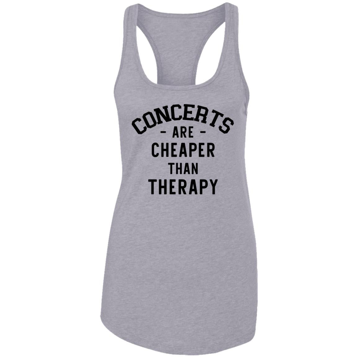 Concerts Are Cheaper Than Therapy Racerback Tank | Funny Concert Tank Top