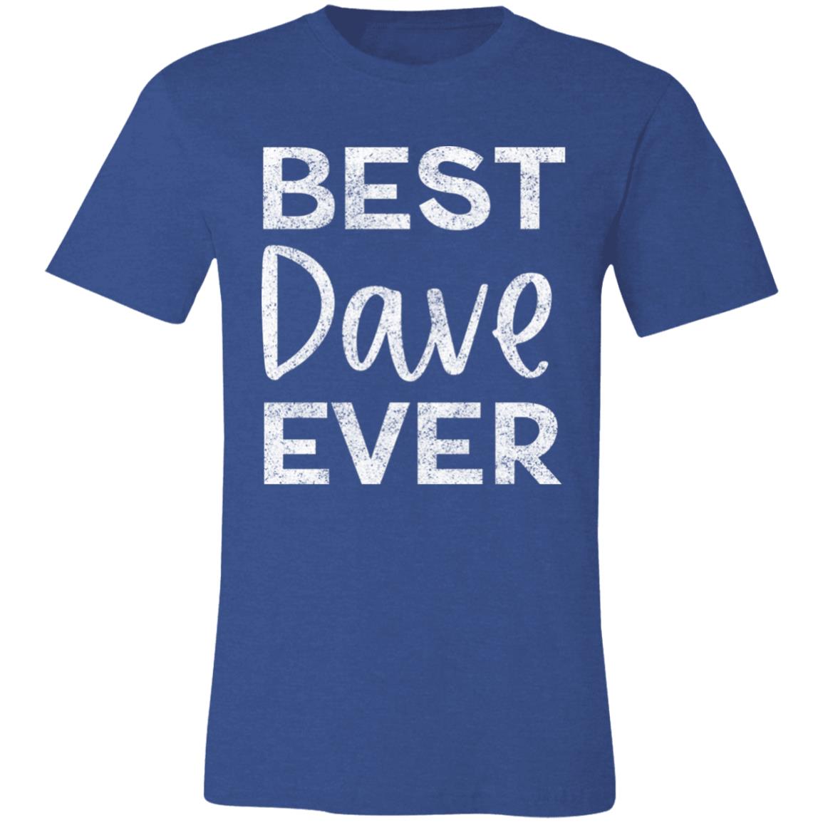 Best Dave Ever | DMB Tee | Unisex Super Soft Premium Graphic T-Shirt