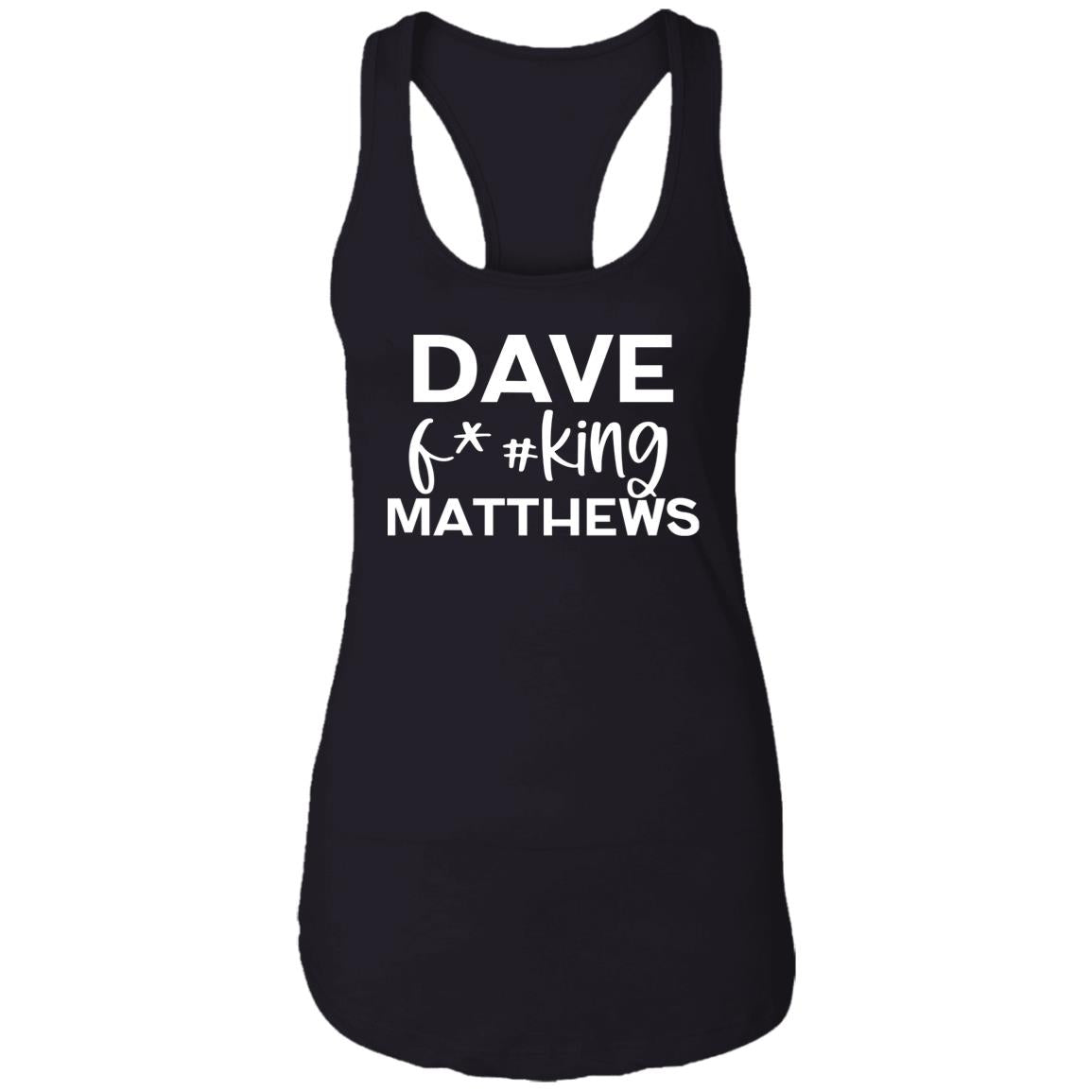 Dave F@#!king Matthews Tank | DMB Women's Racerback Tank