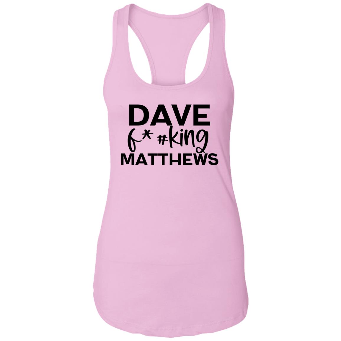 Dave F@#!king Matthews Tank | DMB Women's Racerback Tank