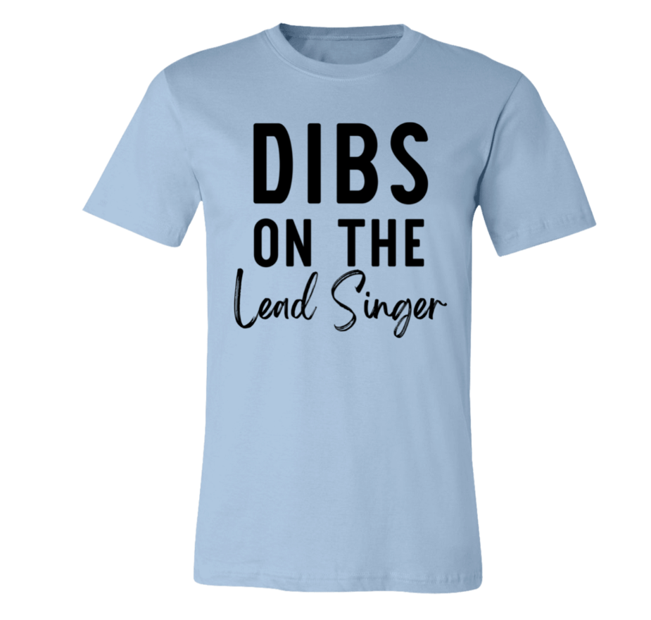Dibs On The Lead Singer Shirt | DMB Tee | Unisex Super Soft Premium Graphic T-Shirt