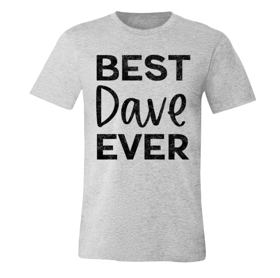 Best Dave Ever | DMB Tee | Unisex Super Soft Premium Graphic T-Shirt
