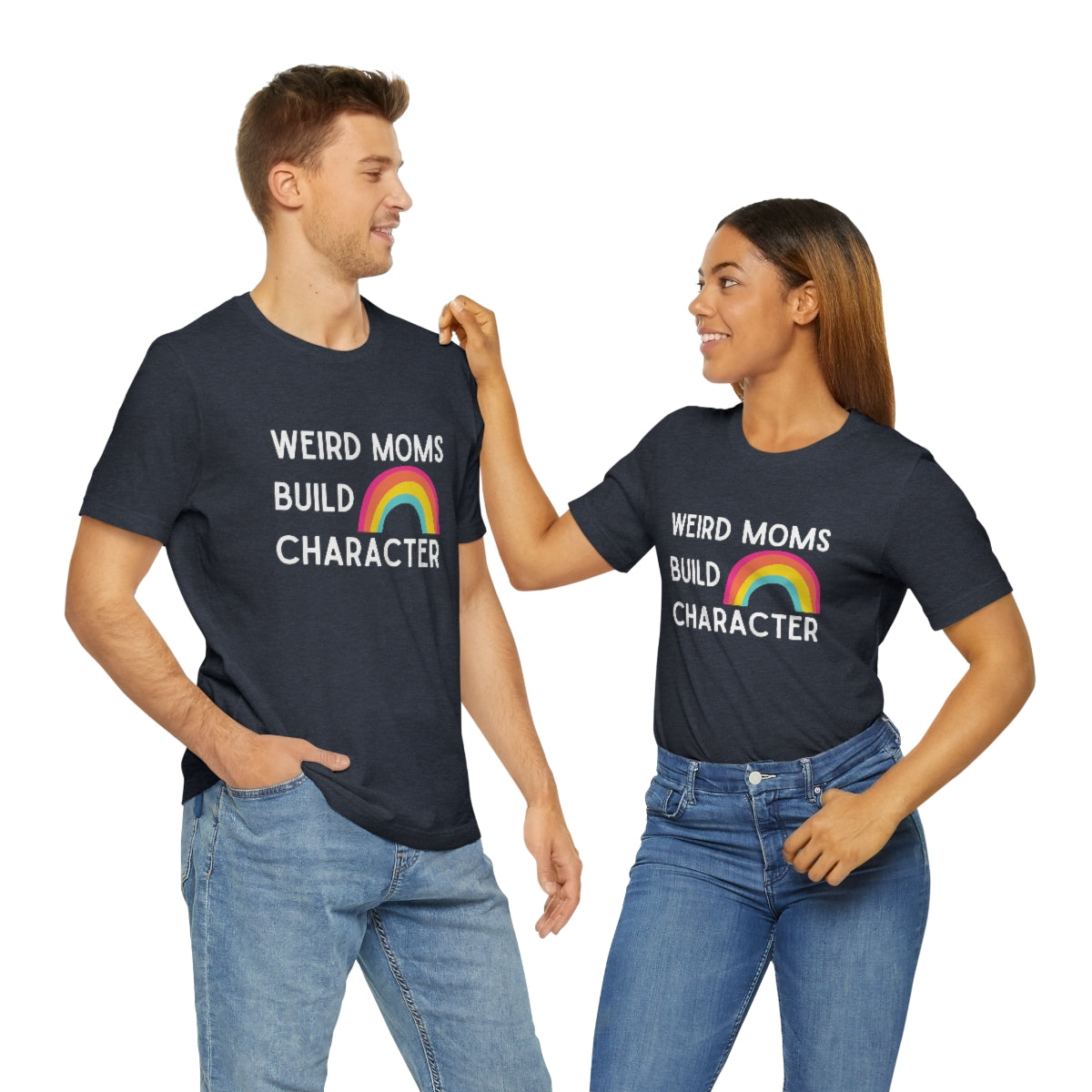 Weird Moms Build Character | Funny Graphic Tee