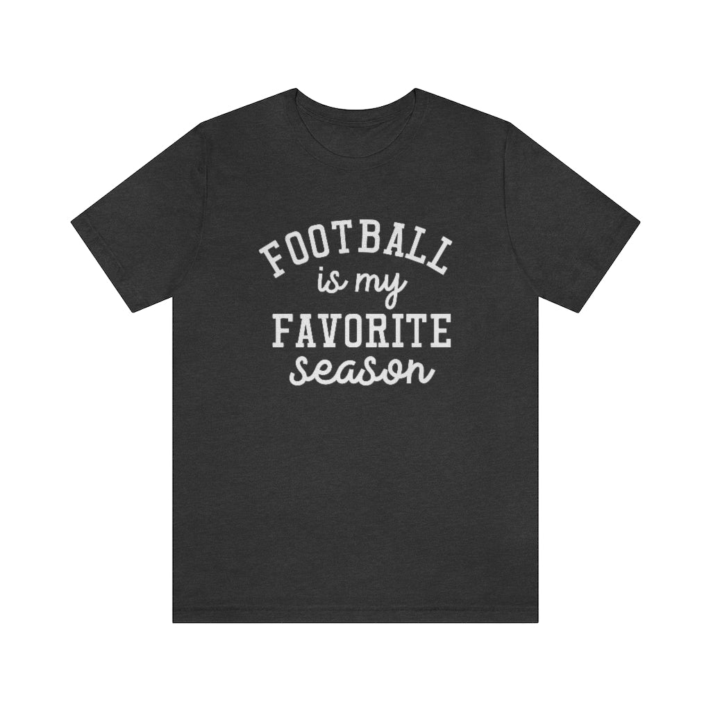 Football is My Favorite Season Shirt | Unisex Super Soft Premium Graphic T-Shirt