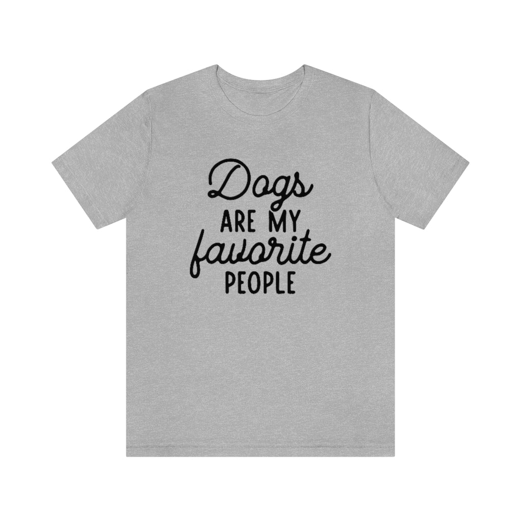 Dogs Are My Favorite People | Dog Lover Tee | Introvert Shirt | Unisex Super Soft Premium Graphic T-Shirt