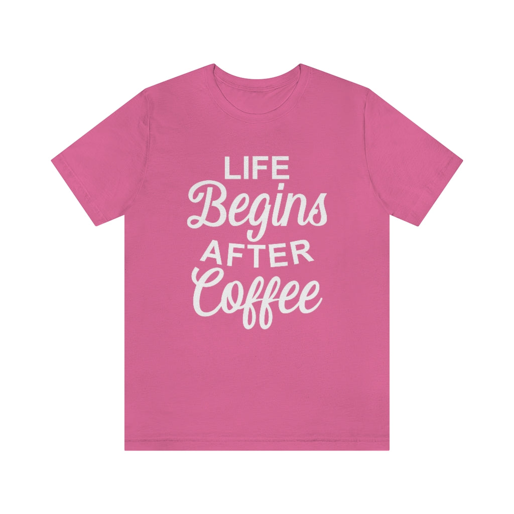Life Begins After Coffee Funny Graphic T-Shirt