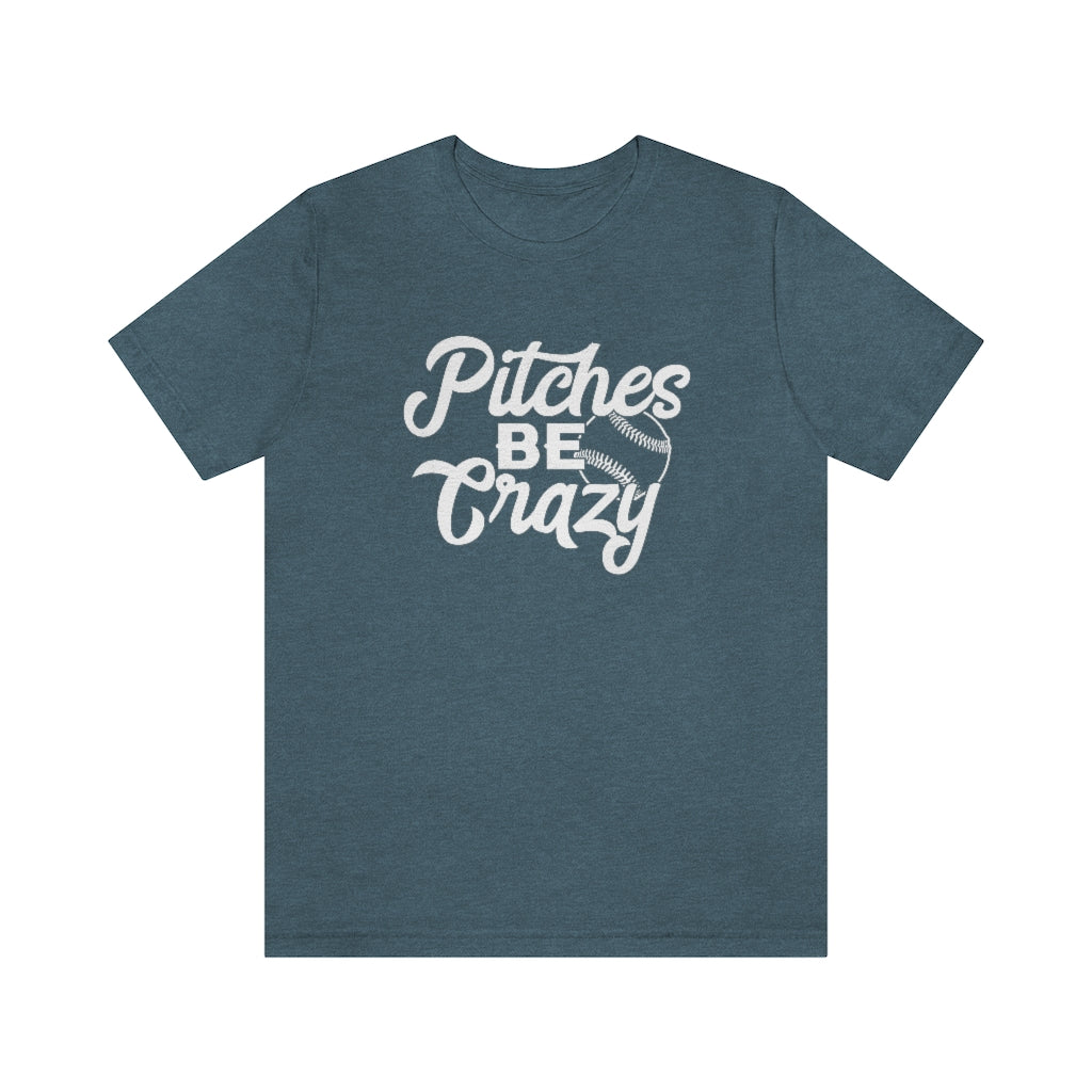 Pitches Be Crazy Baseball & Softball Graphic T-Shirt