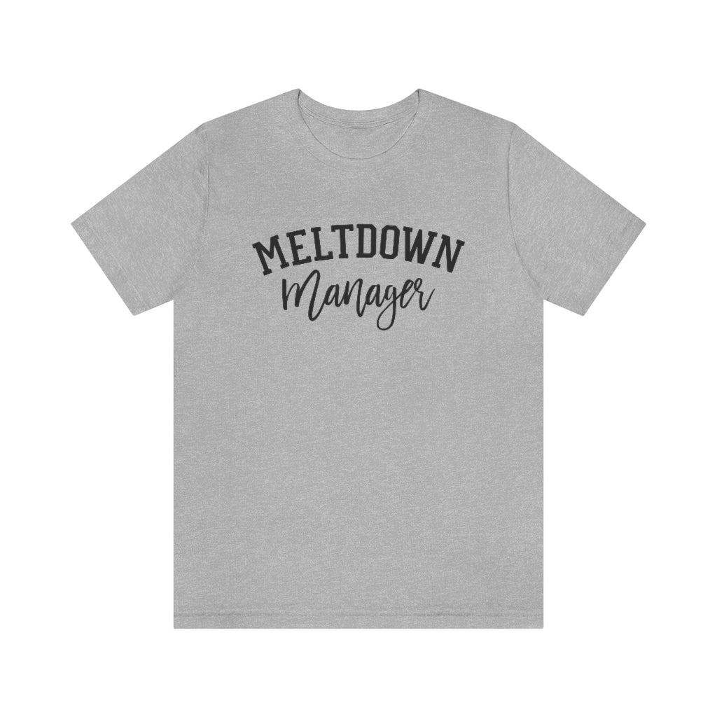 Meltdown Manager Funny Mom Graphic T-Shirt