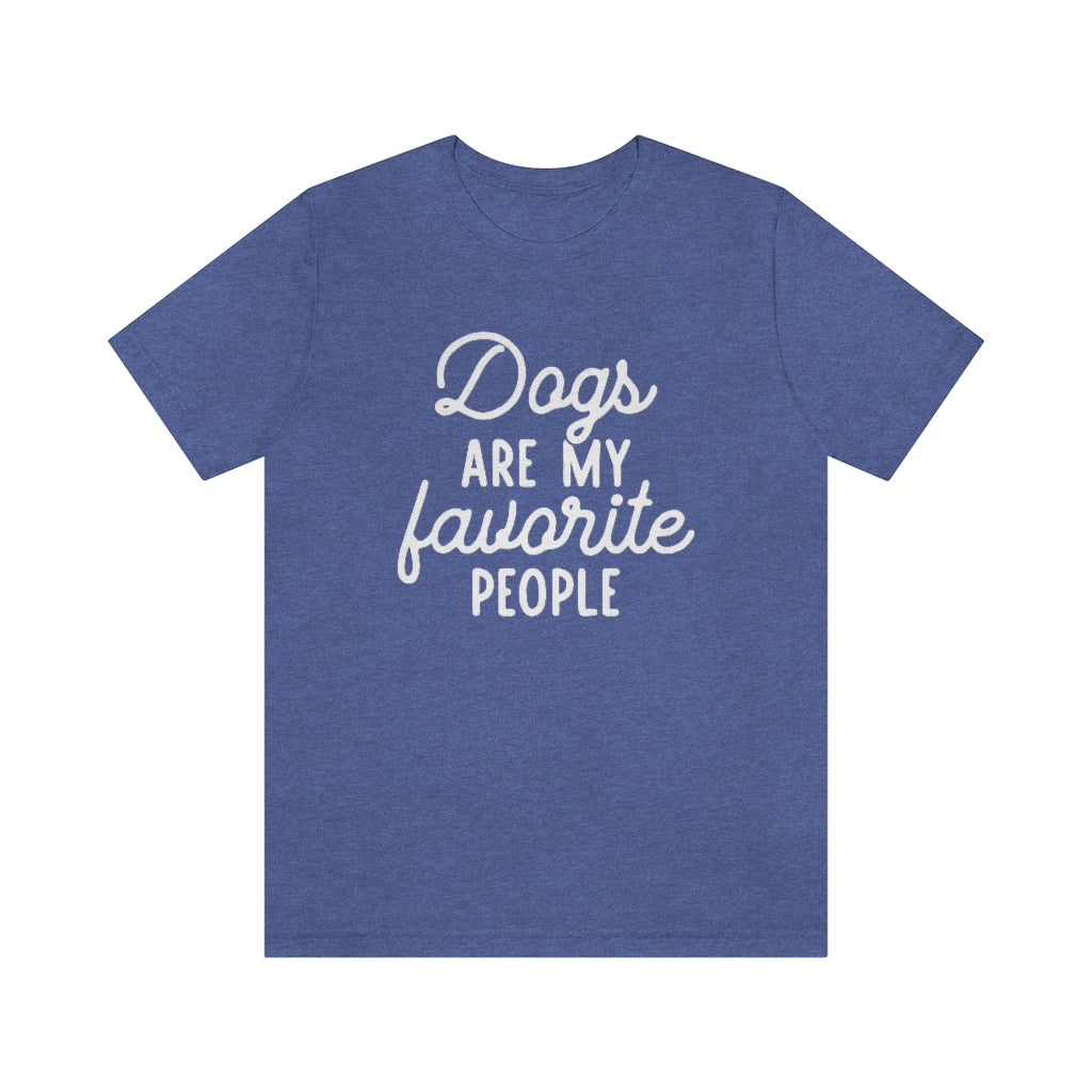 Dogs Are My Favorite People | Dog Lover Tee | Introvert Shirt | Unisex Super Soft Premium Graphic T-Shirt