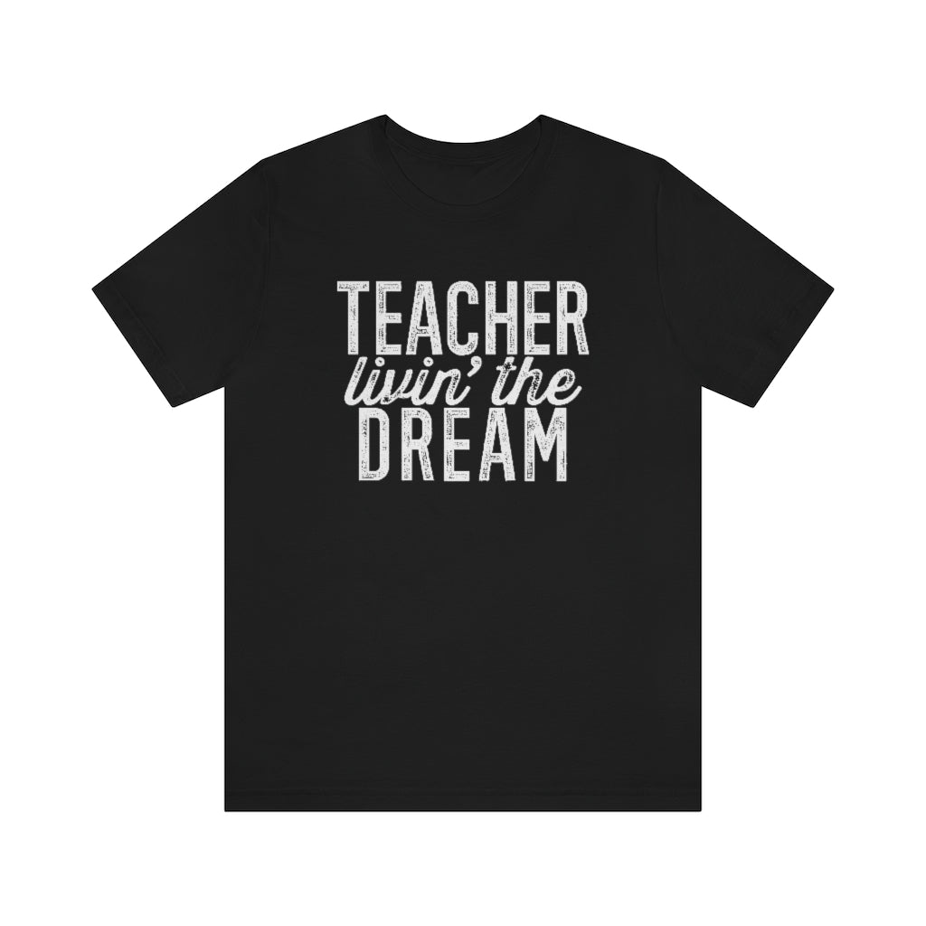 Teacher Livin' The Dream Graphic T-Shirt