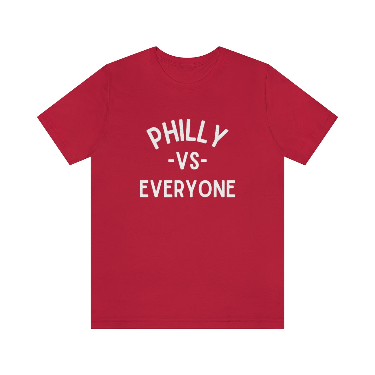 Philly Vs Everyone Shirt | Phillies Eagles Flyers Sixers Shirt | Funny Philadelphia Sports Graphic T-Shirt