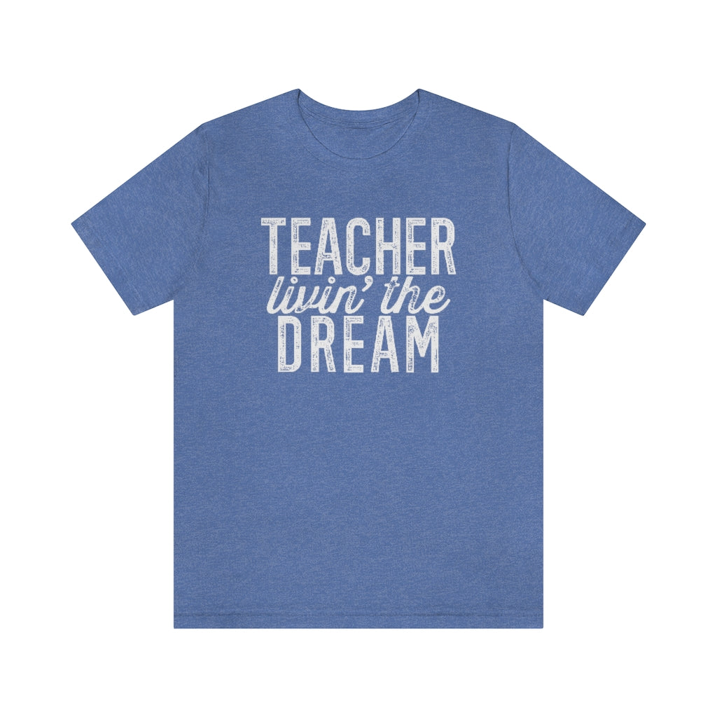 Teacher Livin' The Dream Graphic T-Shirt