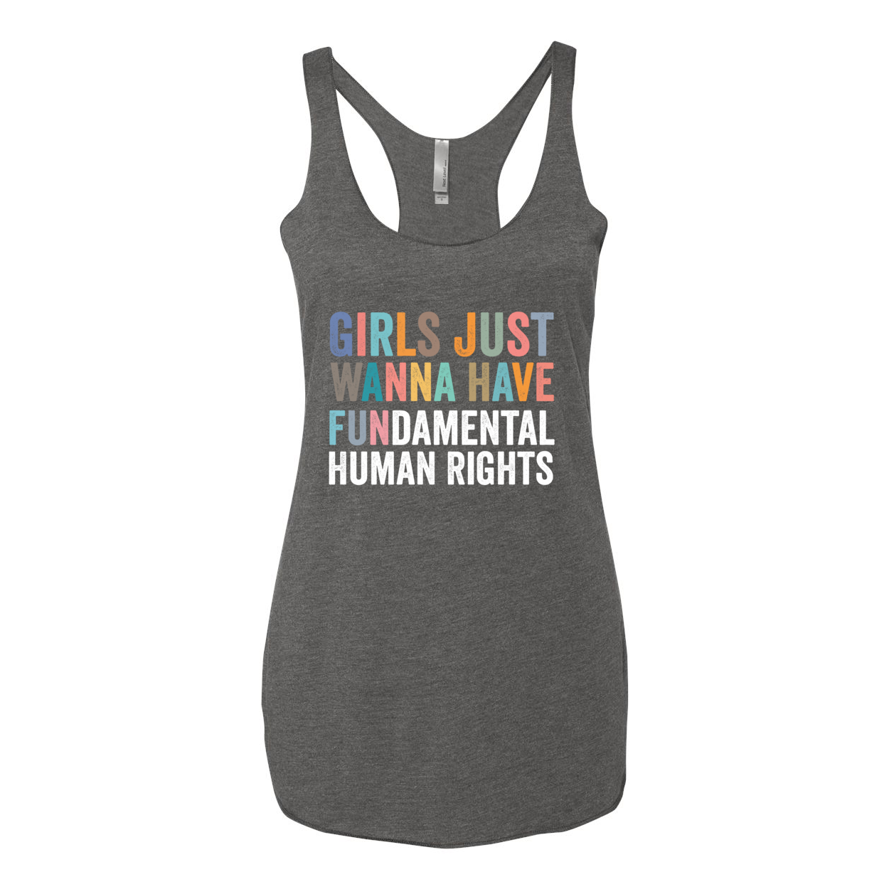 Girls Just Wanna Have Fun Fundamental Human Rights Tank | Ladies Premium Triblend Racerback Tank