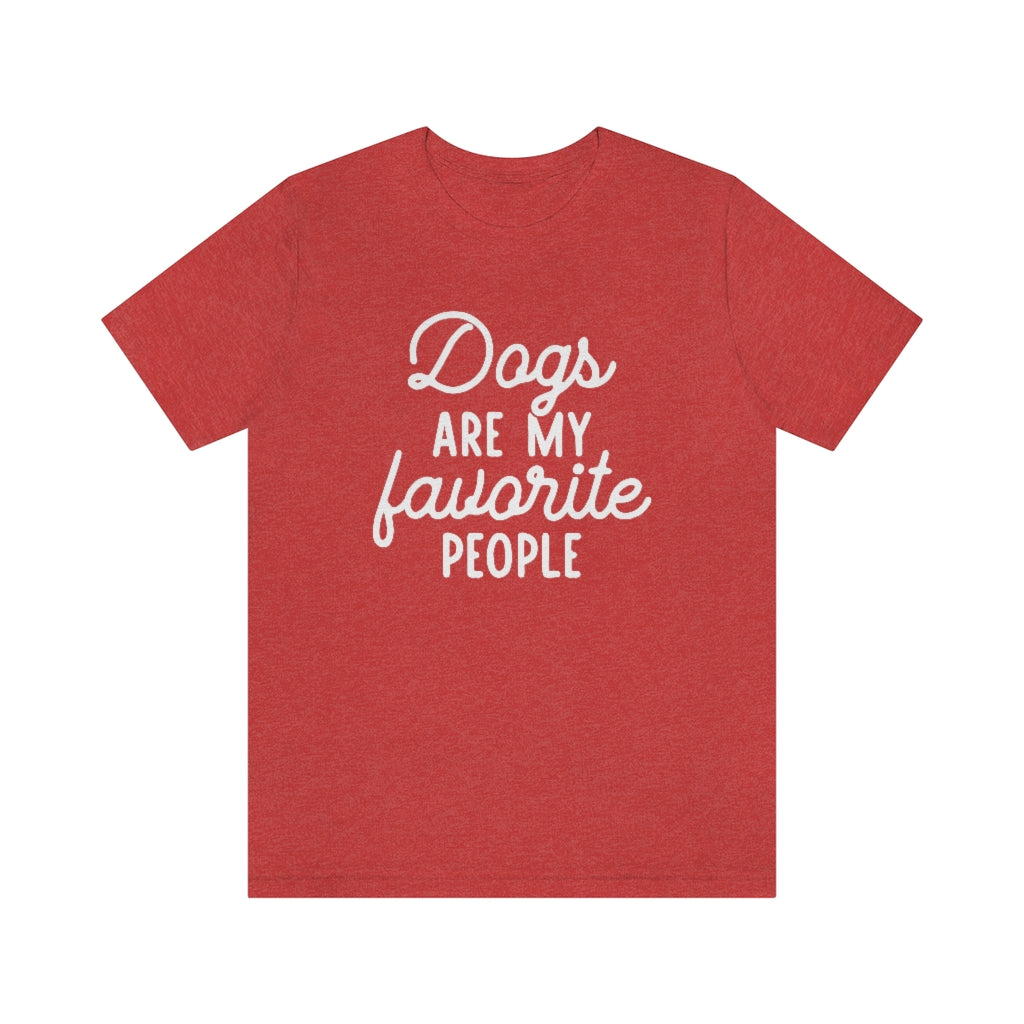 Dogs Are My Favorite People | Dog Lover Tee | Introvert Shirt | Unisex Super Soft Premium Graphic T-Shirt