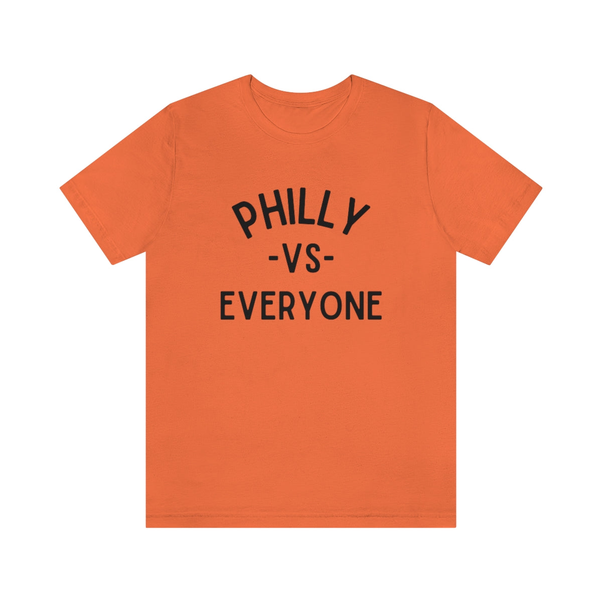 Philly Vs Everyone Shirt | Phillies Eagles Flyers Sixers Shirt | Funny Philadelphia Sports Graphic T-Shirt