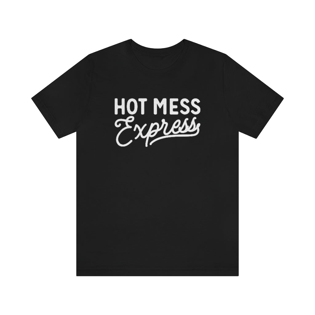 Hot Mess Express Funny Mom Graphic T-Shirt
