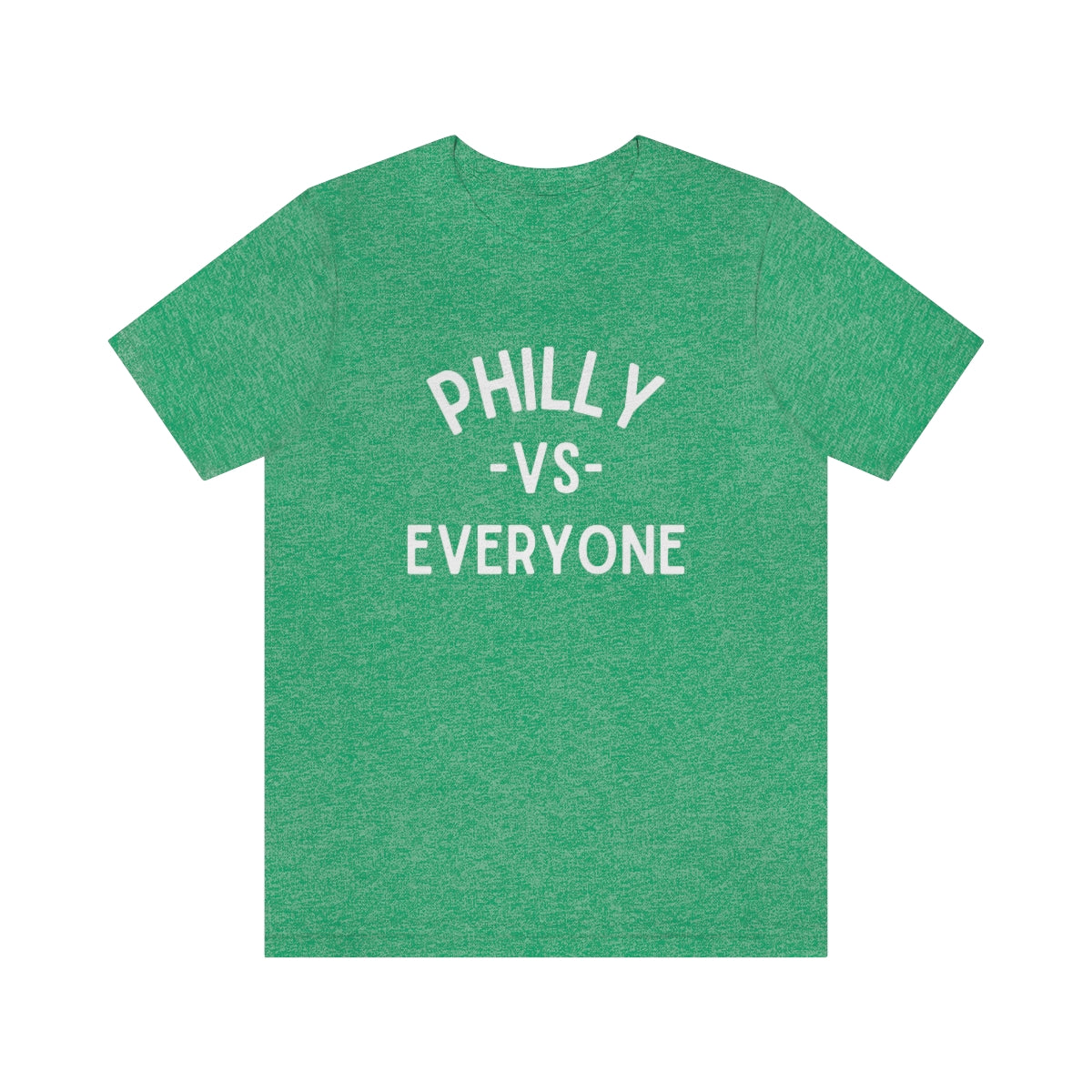 Philly Vs Everyone Shirt | Phillies Eagles Flyers Sixers Shirt | Funny Philadelphia Sports Graphic T-Shirt