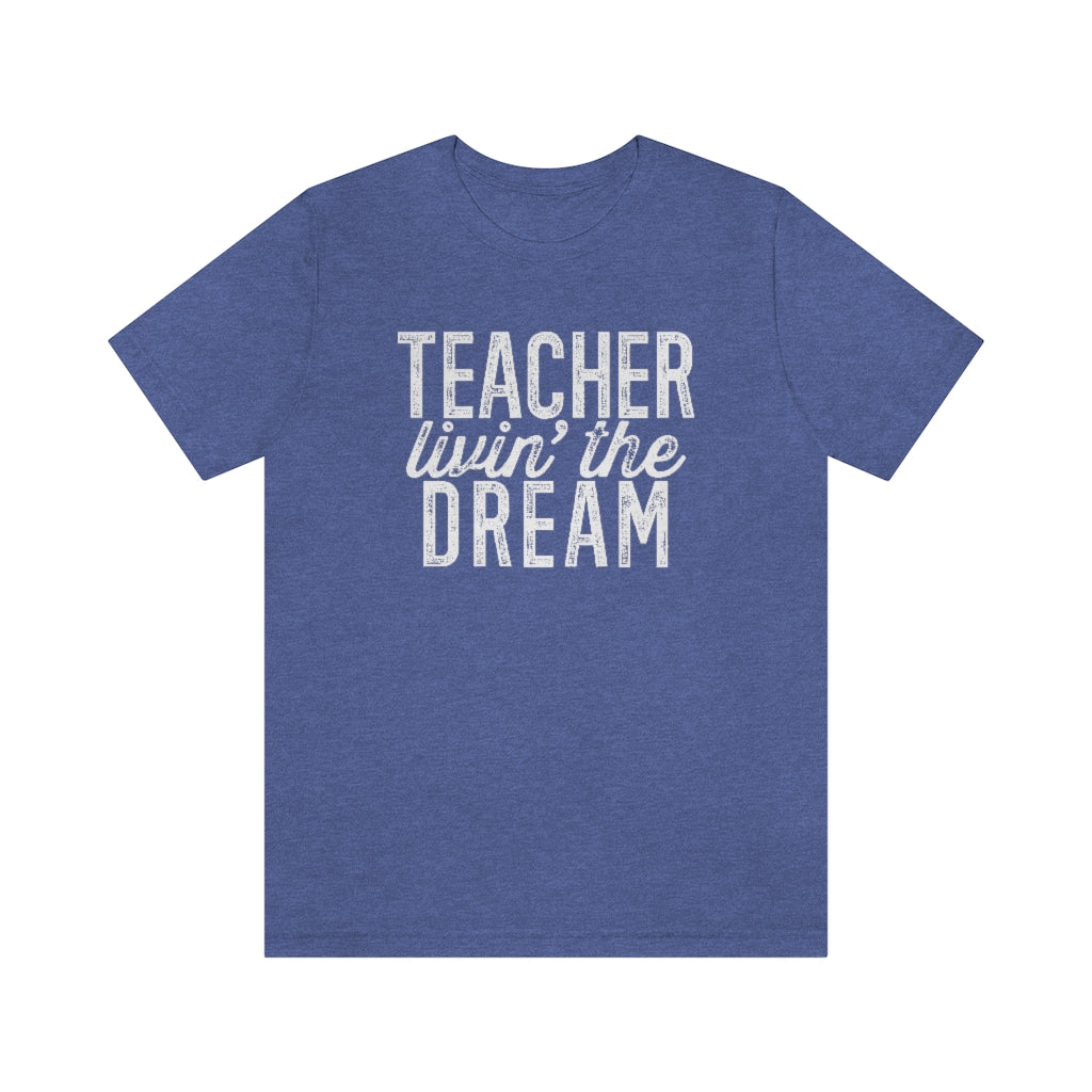 Teacher Livin' The Dream Graphic T-Shirt