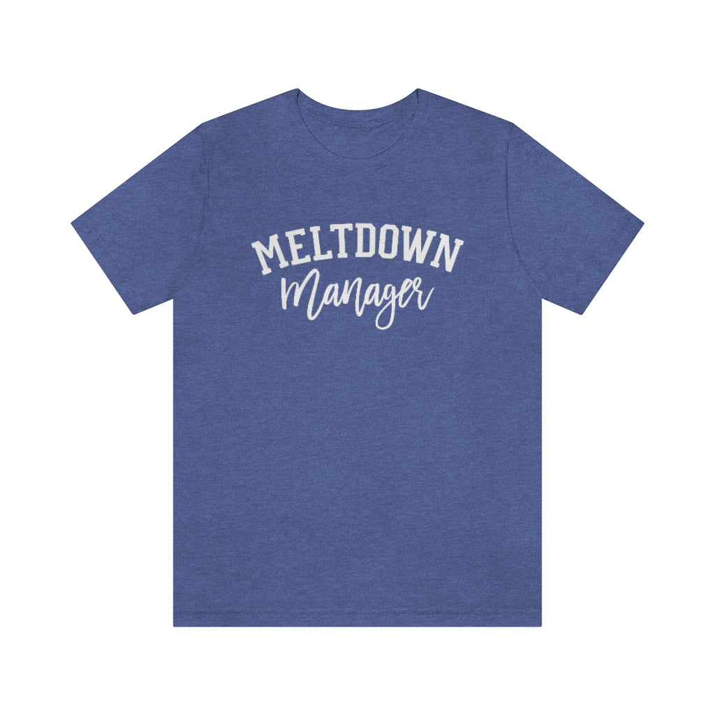 Meltdown Manager Funny Mom Graphic T-Shirt