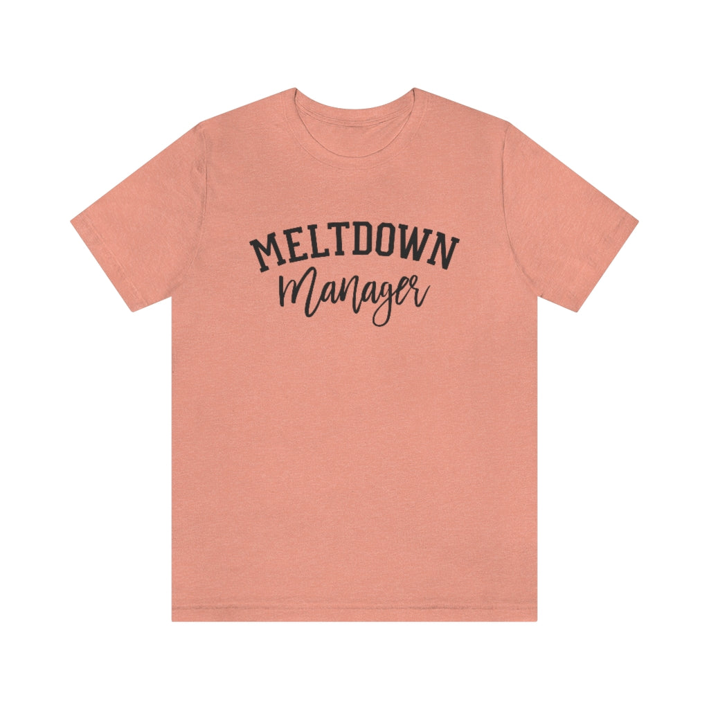 Meltdown Manager Funny Mom Graphic T-Shirt