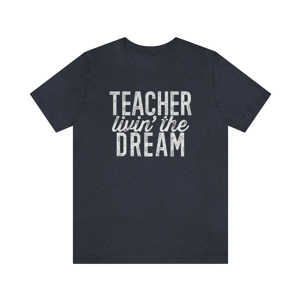 Teacher Livin' The Dream Graphic T-Shirt