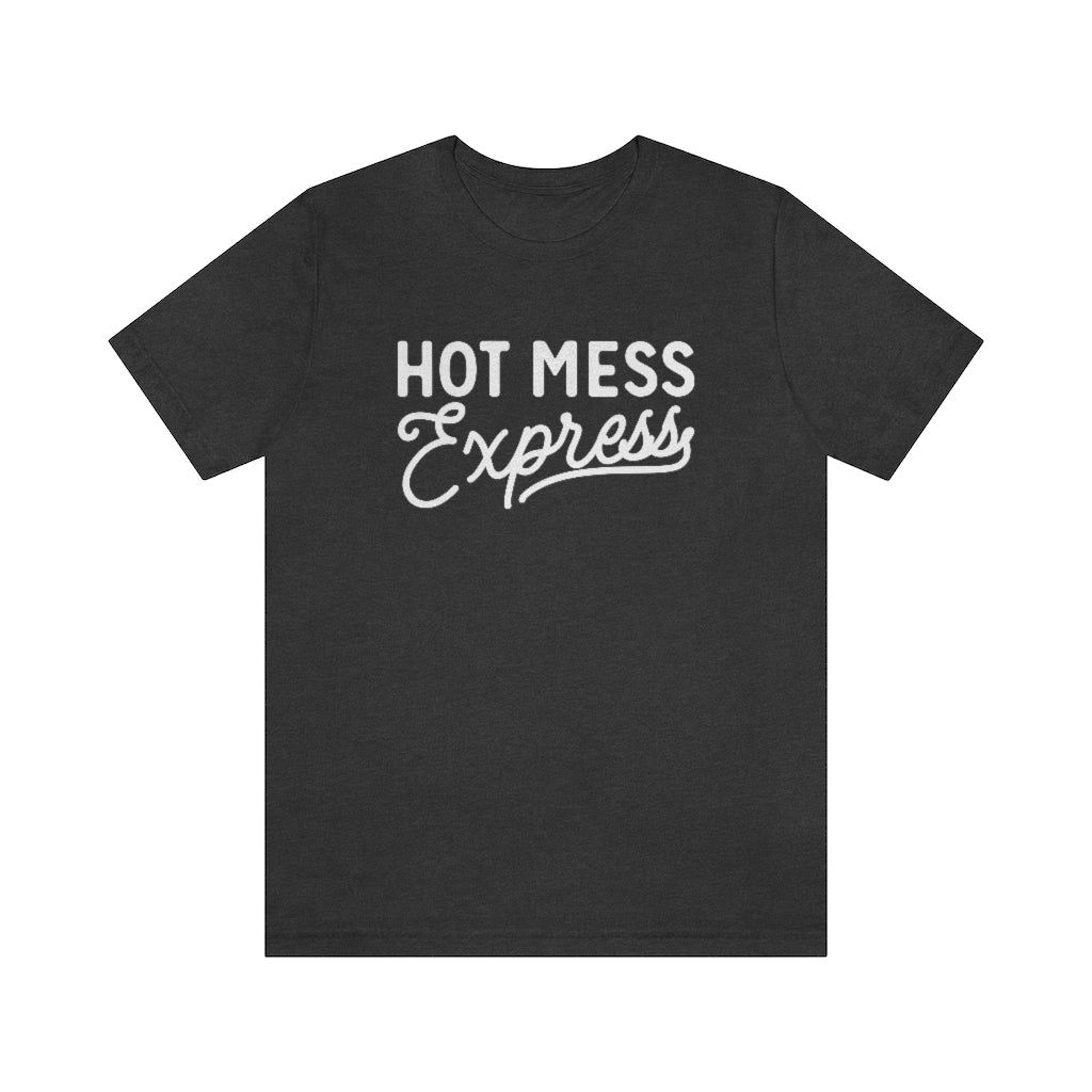 Hot Mess Express Funny Mom Graphic T-Shirt