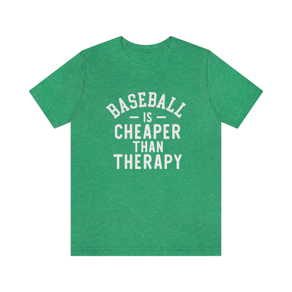Baseball Is Cheaper Than Therapy Graphic T-Shirt