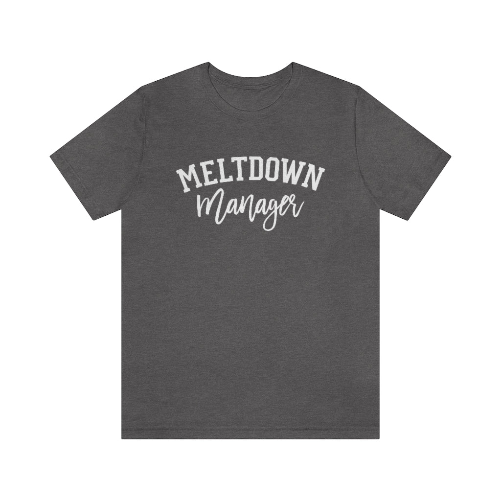 Meltdown Manager Funny Mom Graphic T-Shirt