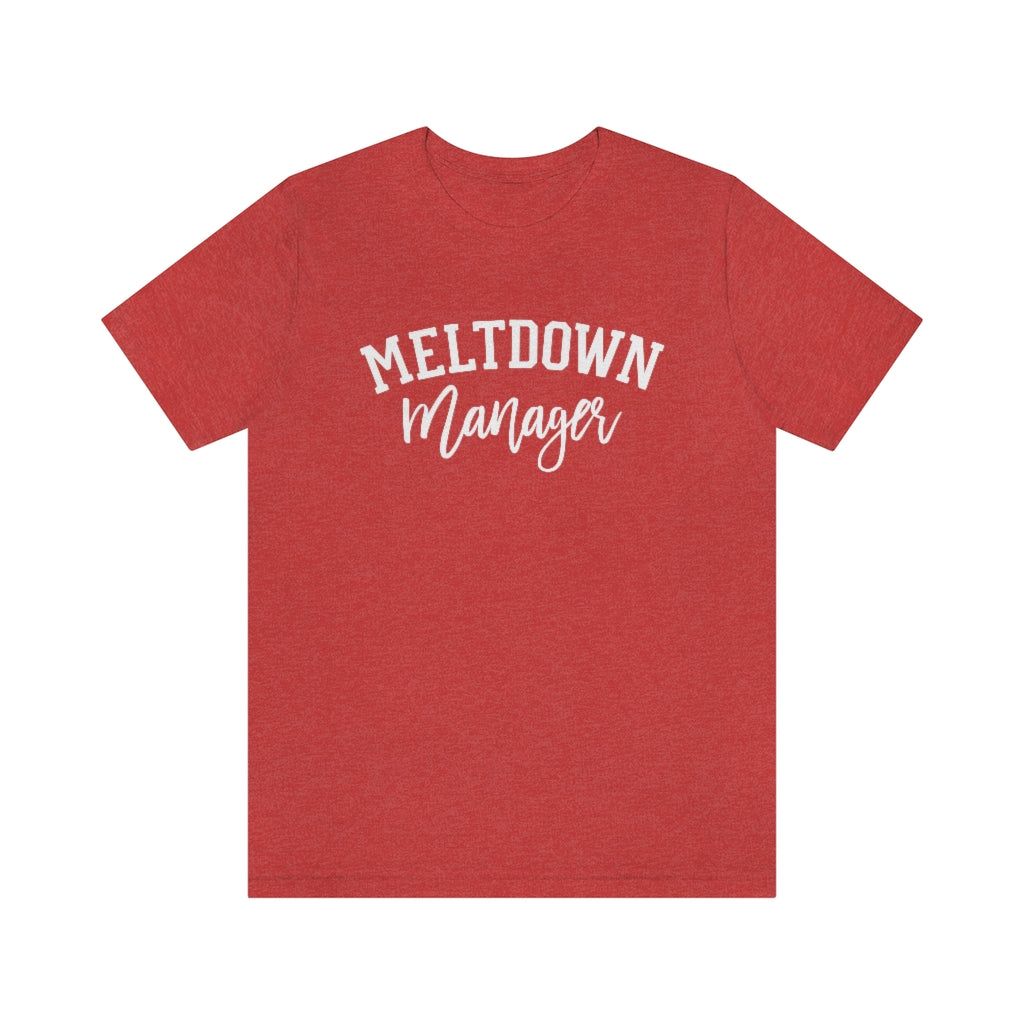 Meltdown Manager Funny Mom Graphic T-Shirt