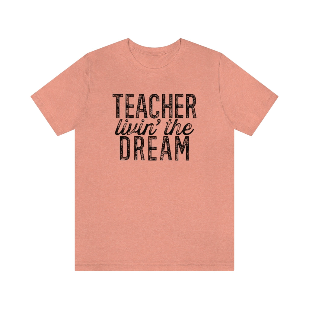 Teacher Livin' The Dream Graphic T-Shirt
