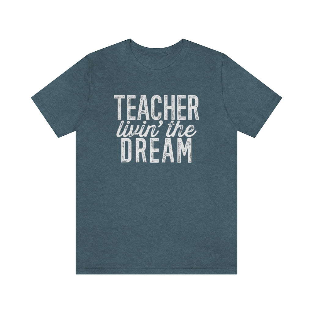 Teacher Livin' The Dream Graphic T-Shirt