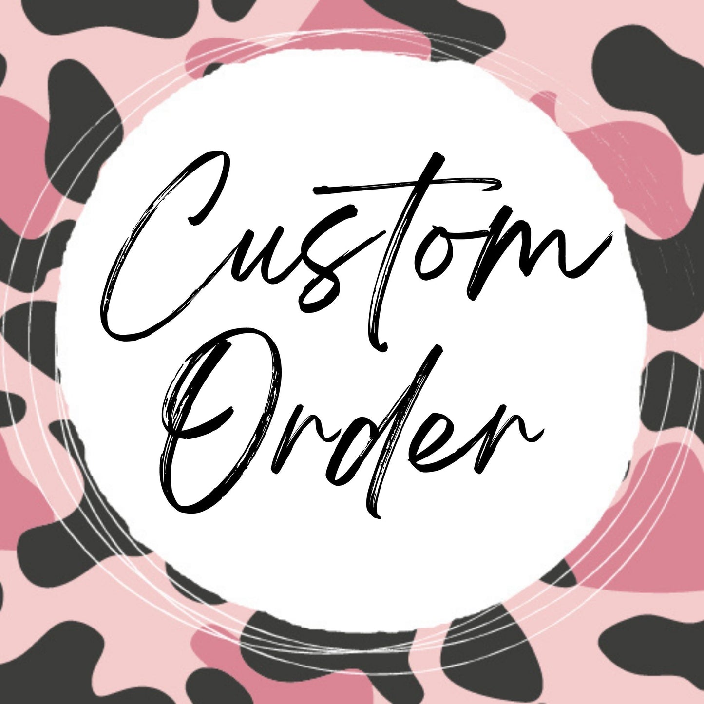 Custom Order