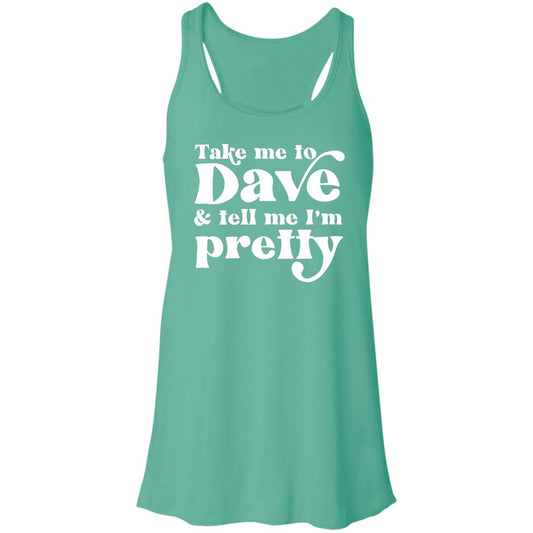 Take Me To Dave and Tell Me I'm Pretty Flowy Tank Top | DMB Tour Merch