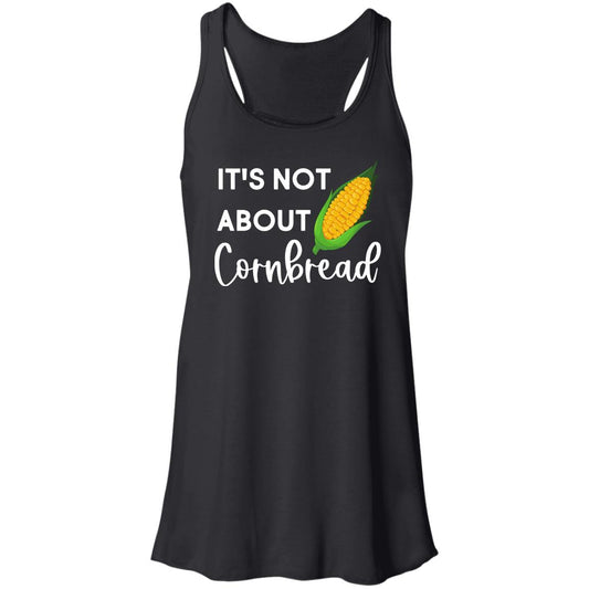 It's Not About Cornbread Tank | DMB Tank Top | Bella Flowy Tank