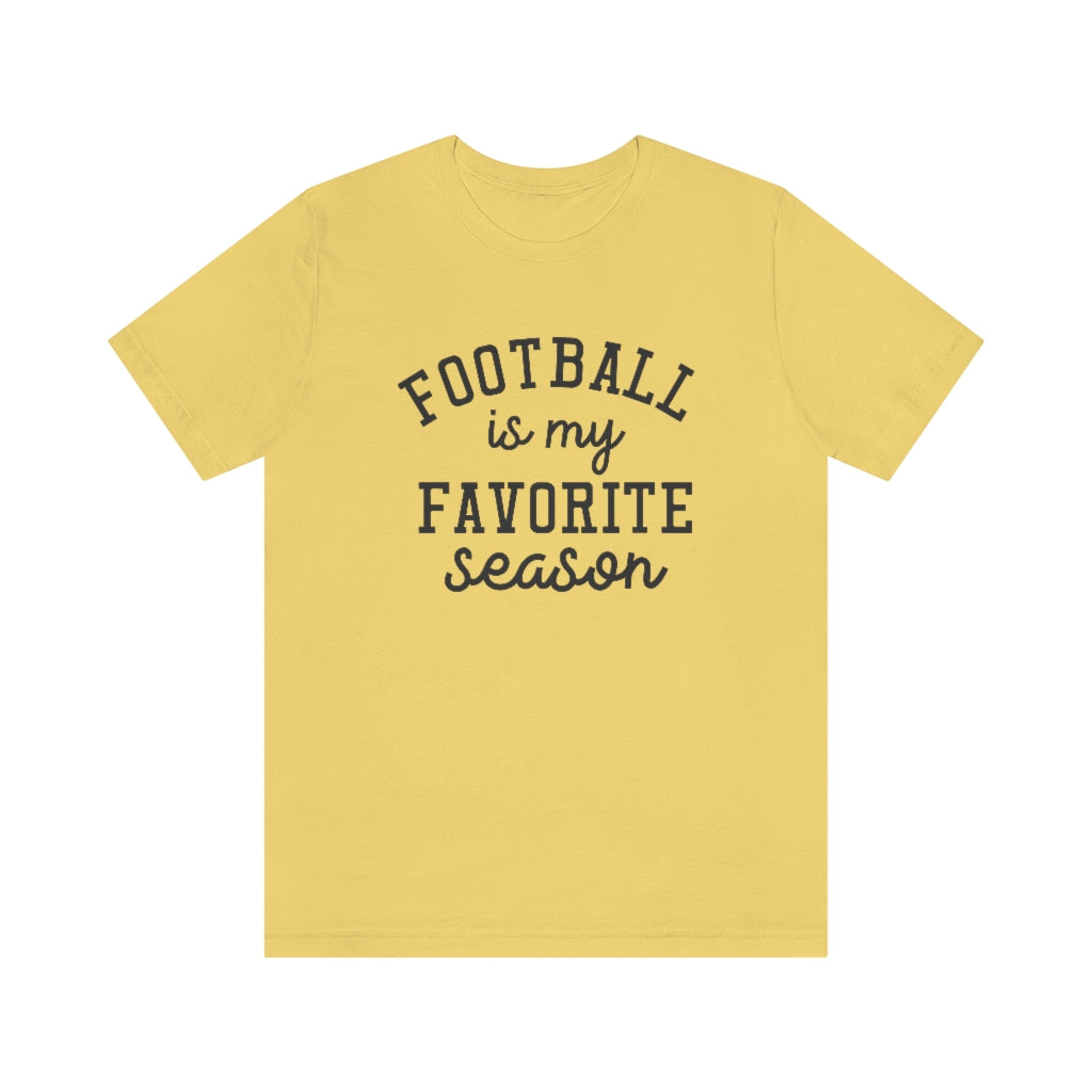 Football is My Favorite Season Shirt | Unisex Super Soft Premium Graphic T-Shirt
