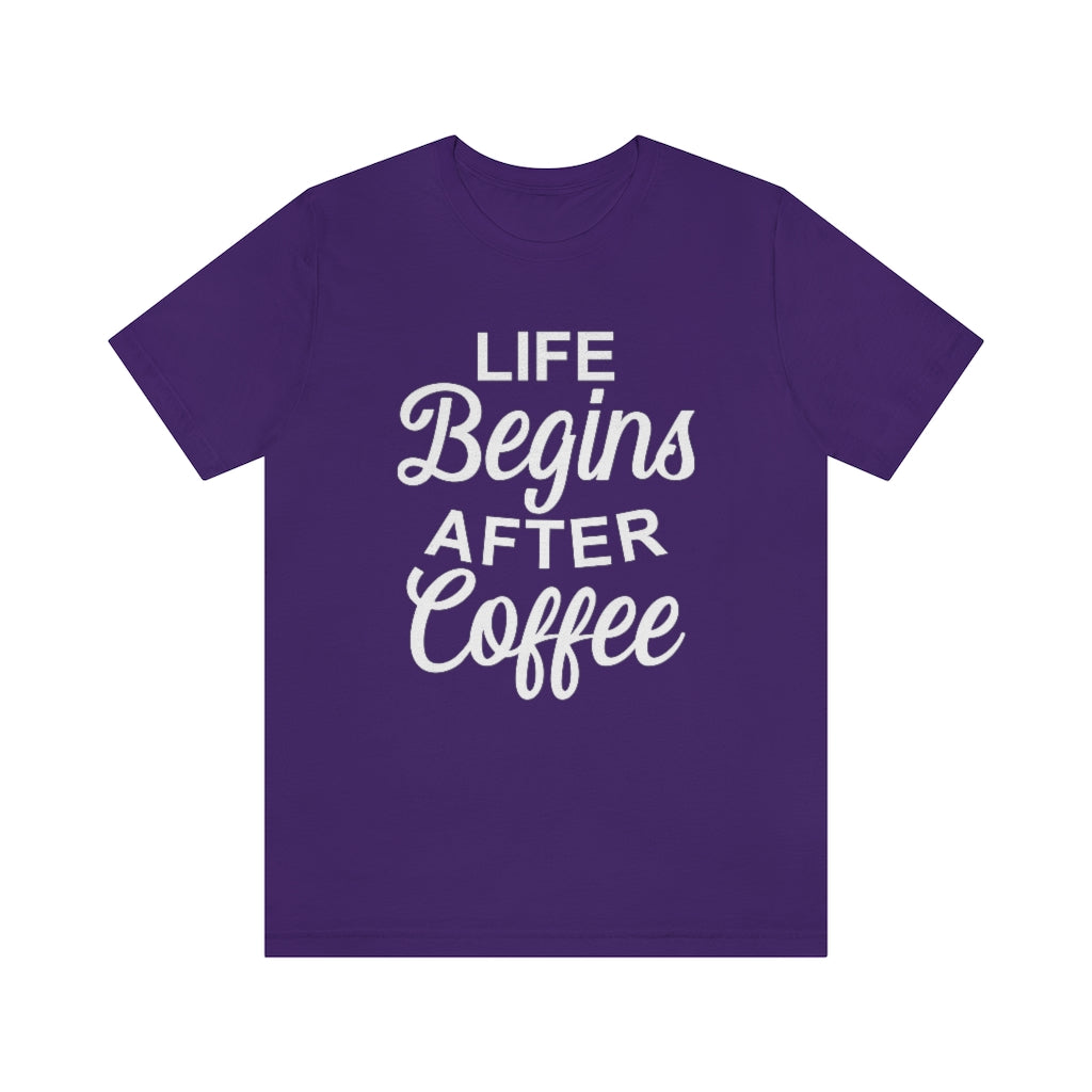 Life Begins After Coffee Funny Graphic T-Shirt