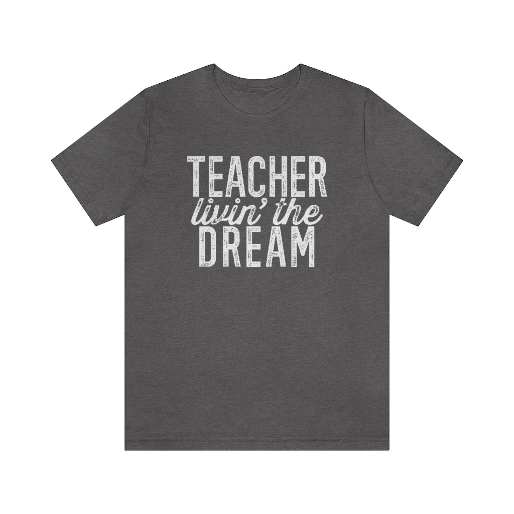 Teacher Livin' The Dream Graphic T-Shirt