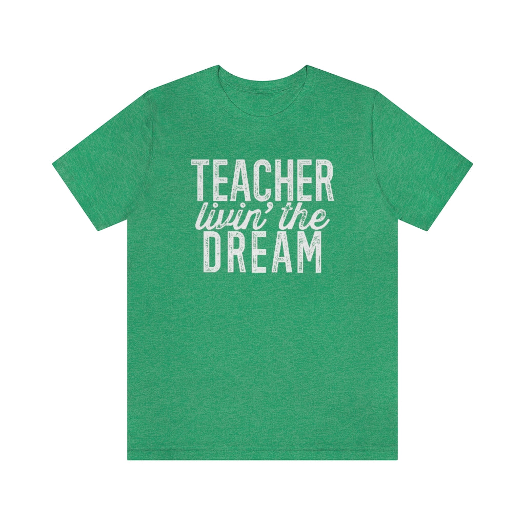 Teacher Livin' The Dream Graphic T-Shirt