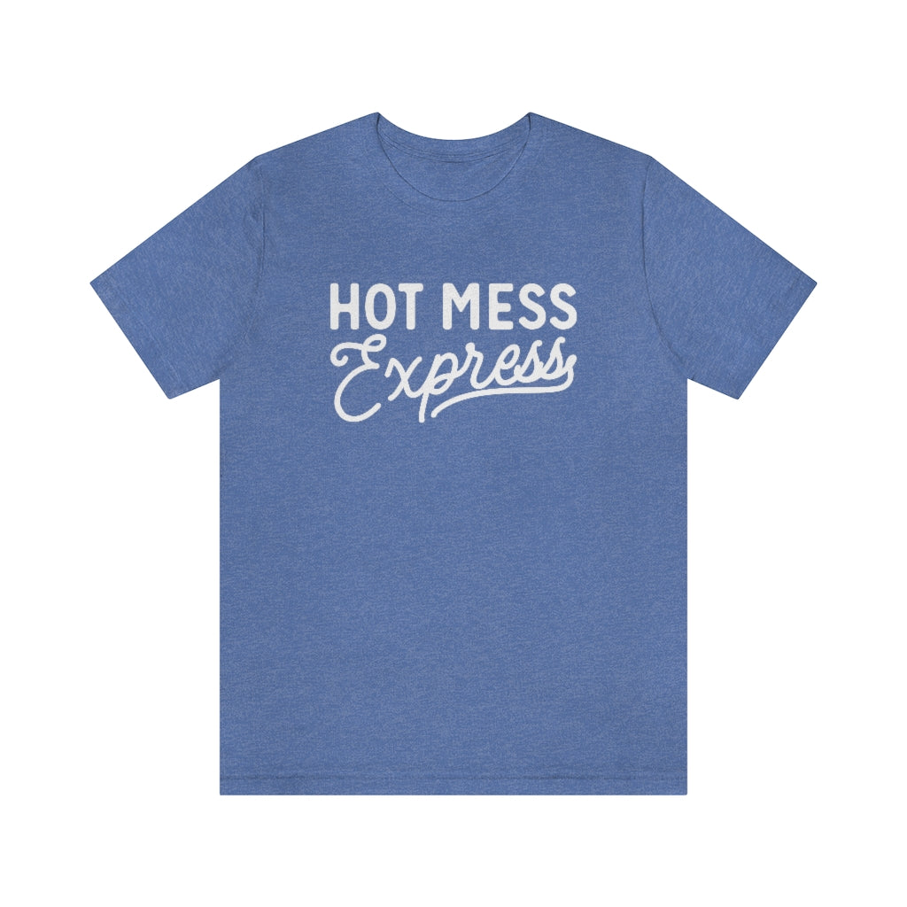 Hot Mess Express Funny Mom Graphic T-Shirt