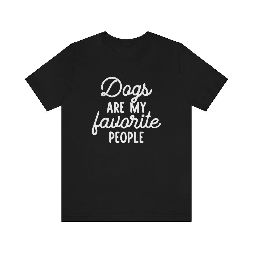 Dogs Are My Favorite People | Dog Lover Tee | Introvert Shirt | Unisex Super Soft Premium Graphic T-Shirt