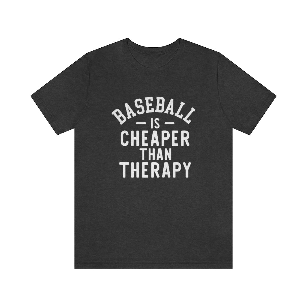 Baseball Is Cheaper Than Therapy Graphic T-Shirt