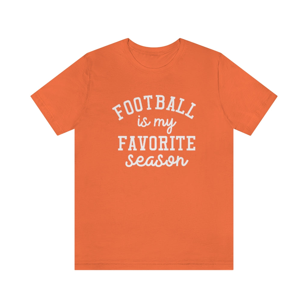 Football is My Favorite Season Shirt | Unisex Super Soft Premium Graphic T-Shirt