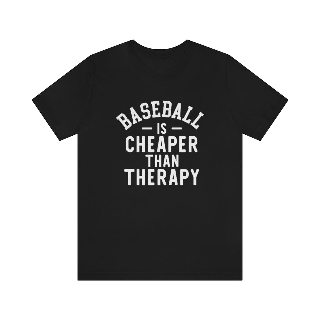 Baseball Is Cheaper Than Therapy Graphic T-Shirt