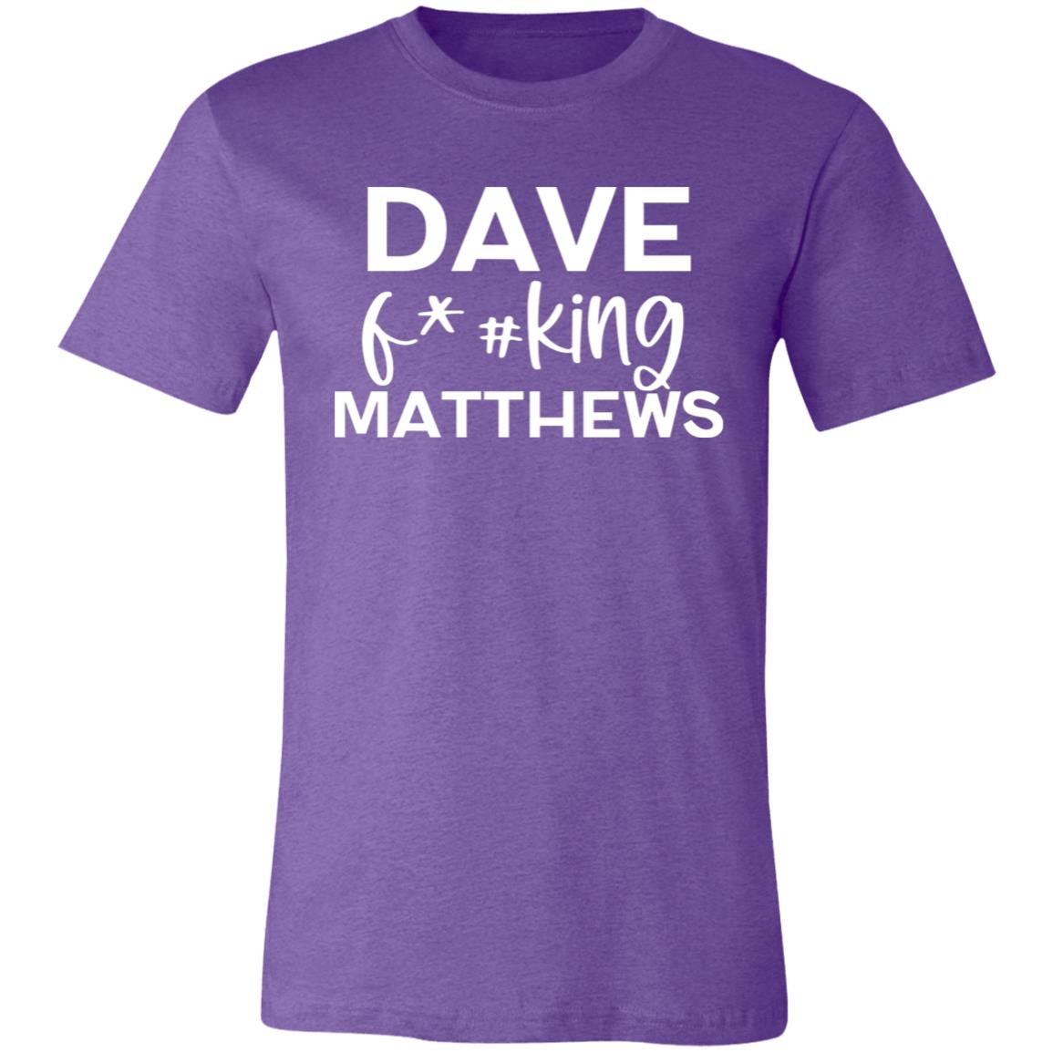 Dave F@#!king Matthews Shirt | DMB Tee | Unisex Super Soft Premium Graphic T-Shirt