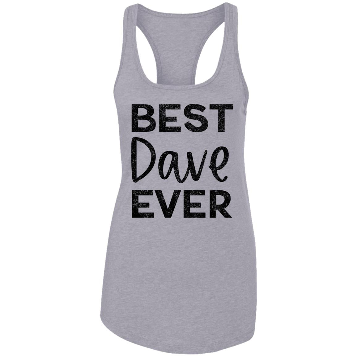Best Dave Ever Tank | DMB Tour Merch | Premium Women's Racerback Tank Top
