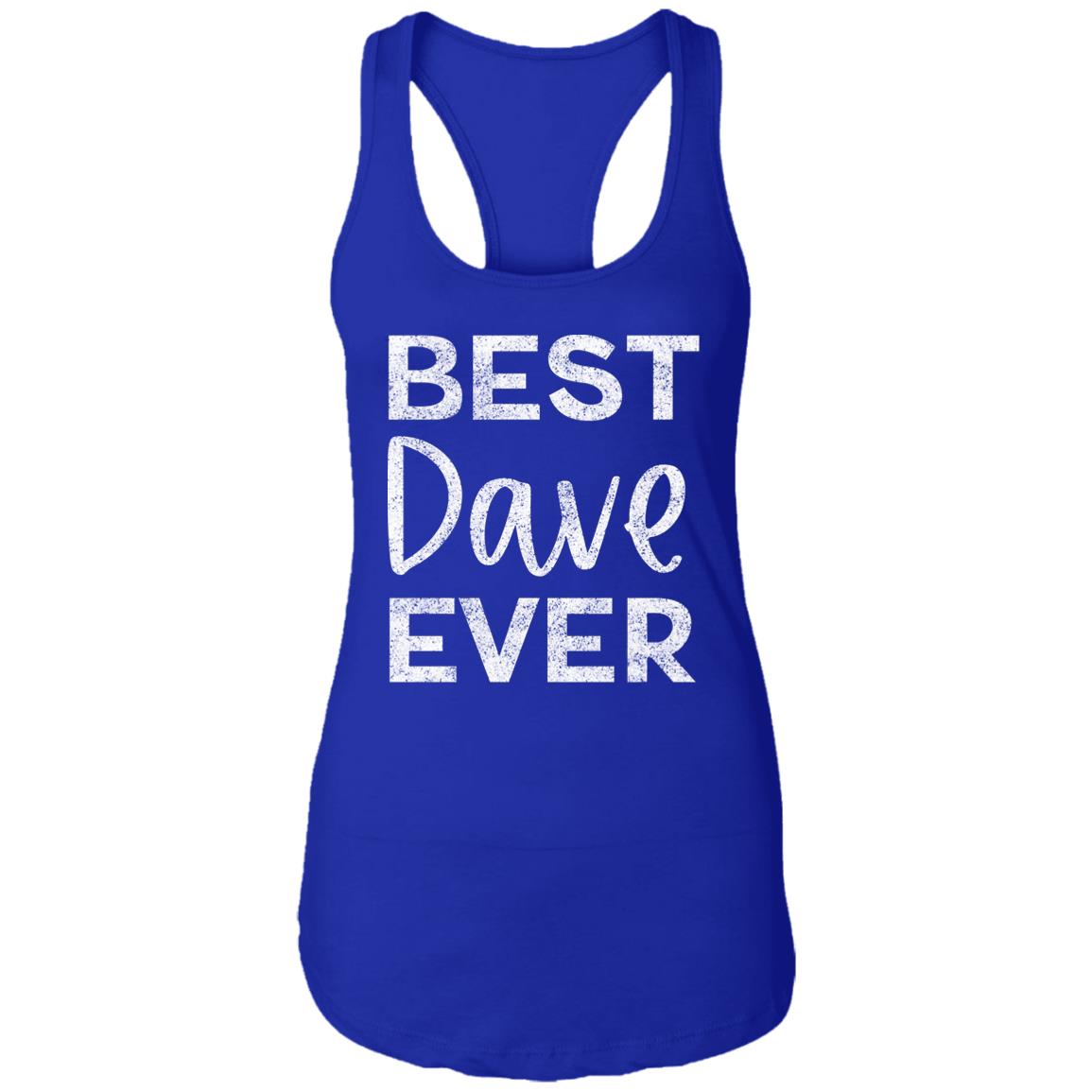 Best Dave Ever Tank | DMB Tour Merch | Premium Women's Racerback Tank Top